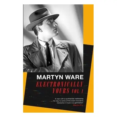 Electronically Yours - Ware, Martyn