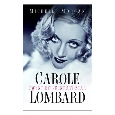 Carole Lombard - Morgan, Michelle