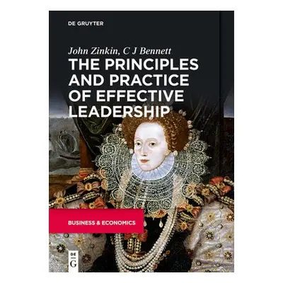 Principles and Practice of Effective Leadership - Zinkin, John a Bennett, Christopher