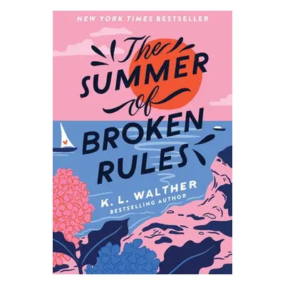 The Summer of Broken Rules - Walther, K. L.