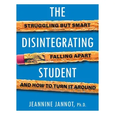 Disintegrating Student - Jannot, Jeannine