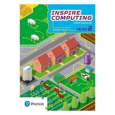 Inspire Computing International, Student Book, Year 2 - Beh, Daniel