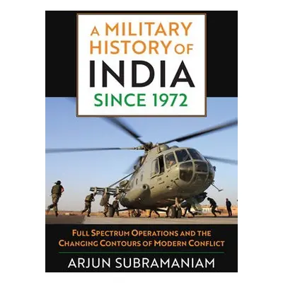 Military History of India since 1972 - Subramaniam, Arjun