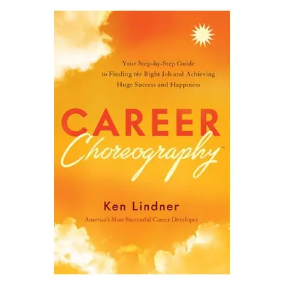 Career Choreography - Lindner, Ken