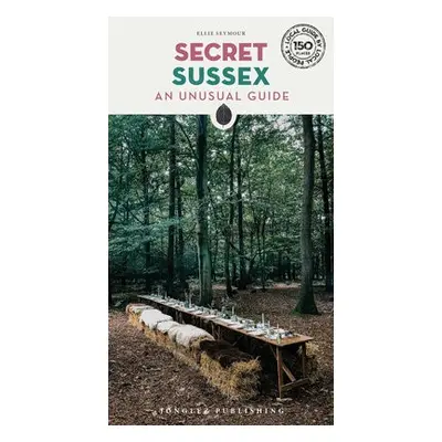 Secret Sussex - Seymour, Ellie