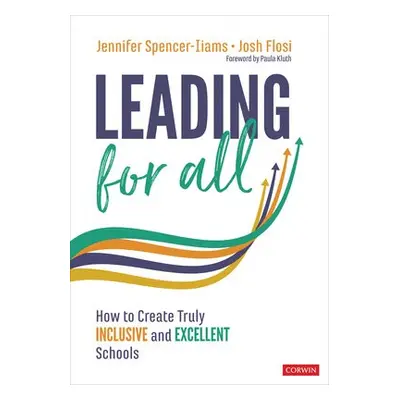 Leading for All - Spencer-Iiams, Jennifer (West Linn-Wilsonville School District, OR) a Flosi, J