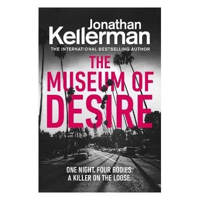 Museum of Desire - Kellerman, Jonathan