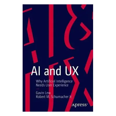 AI and UX - Lew, Gavin a Schumacher Jr., Robert M.