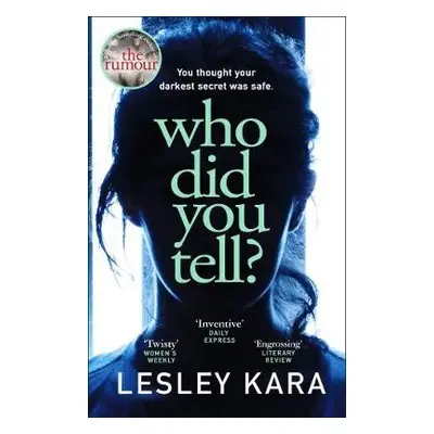 Who Did You Tell? - Kara, Lesley