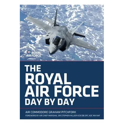 Royal Air Force Day by Day - Pitchfork, Air Commodore Graham