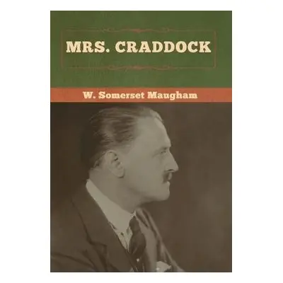 Mrs. Craddock - Maugham, W Somerset