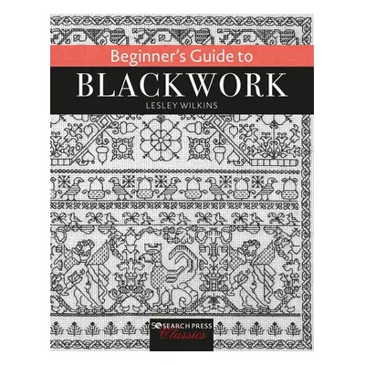 Beginner's Guide to Blackwork - Wilkins, Lesley