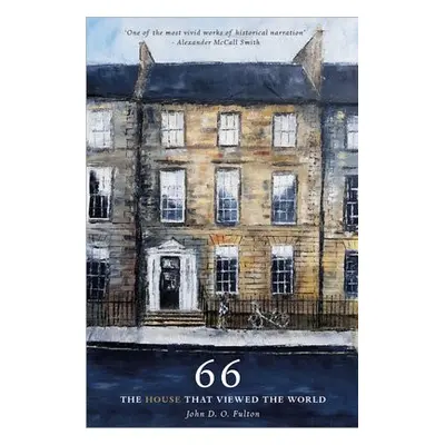 66 The House that Viewed the World - Fulton, John D. O.