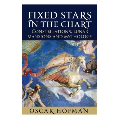 Fixed Stars in the Chart - Hofman, Oscar