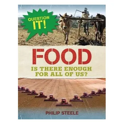 Question It!: Food - Steele, Philip