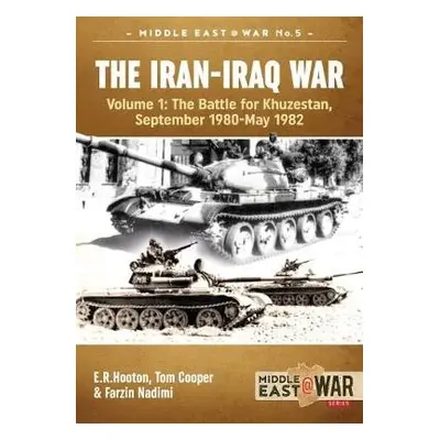 Iran-Iraq War - Hooton, E.R. a Cooper, Tom a Nadimi, Farzin