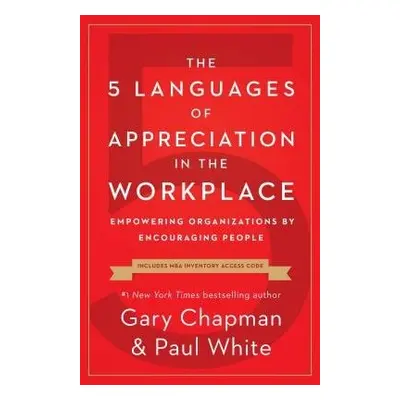 5 Languages of Appreciation in the Workplace - Chapman, Gary D