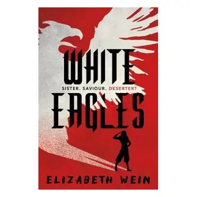 White Eagles - Wein, Elizabeth