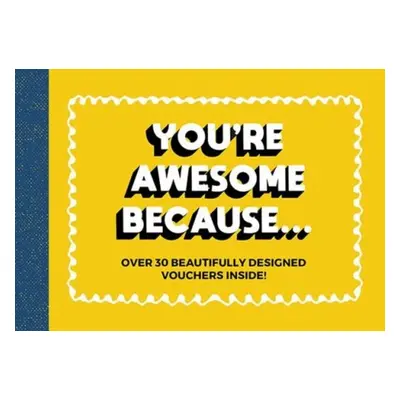 You're Awesome Because... - Publishers, Summersdale