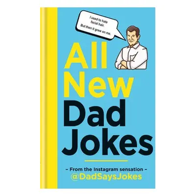 All New Dad Jokes - Jokes, Dad Says