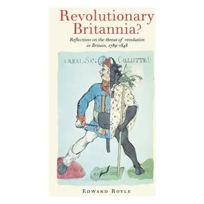 Revolutionary Britannia? - Royle, Edward