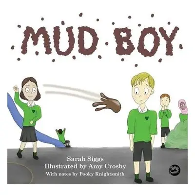 Mud Boy - Siggs, Sarah