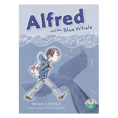 Alfred and the Blue Whale - Lystad, Mina