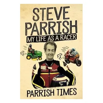 Parrish Times - Parrish, Steve