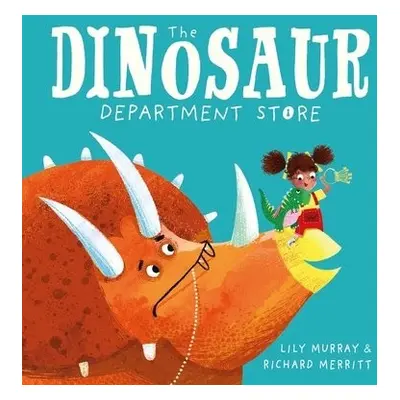 Dinosaur Department Store - Merritt, Richard a Murray, Lily