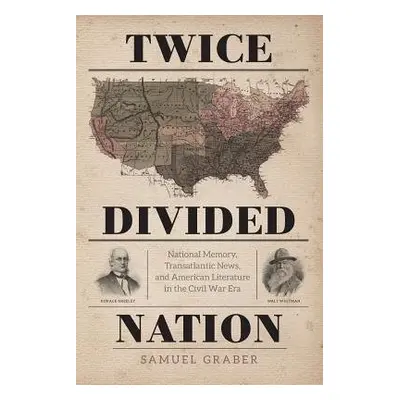 Twice-Divided Nation - Graber, Samuel