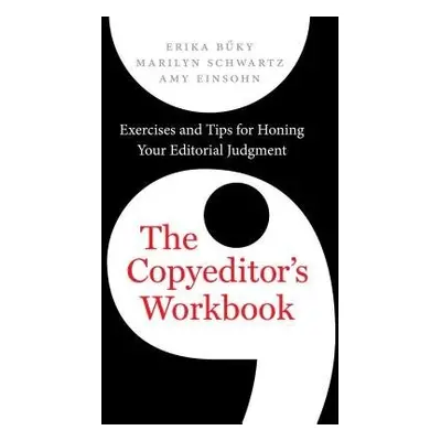 Copyeditor's Workbook - Buky, Erika a Schwartz, Marilyn a Einsohn, Amy