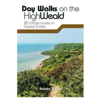 Day Walks on the High Weald - Huston, Deirdre