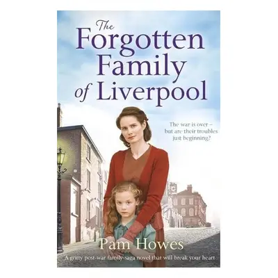 Forgotten Family of Liverpool - Howes, Pam