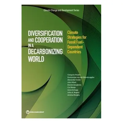 Diversification and cooperation in a decarbonizing world - Peszko, Grzegorz a World Bank