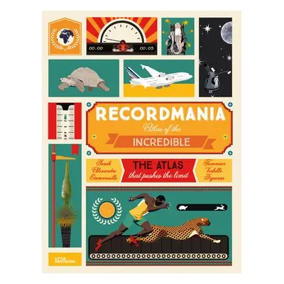 Recordmania: Atlas of the Incredible