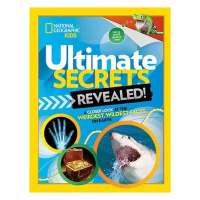 Ultimate Secrets Revealed - National Geographic Kids a Drimmer, Stephanie Warren