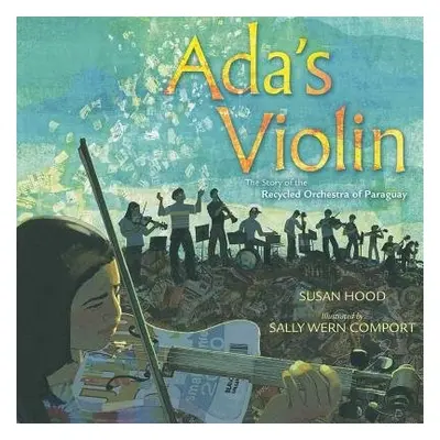 Ada's Violin - Hood, Susan