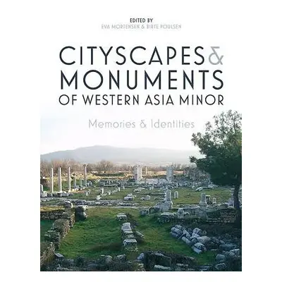 Cityscapes and Monuments of Western Asia Minor