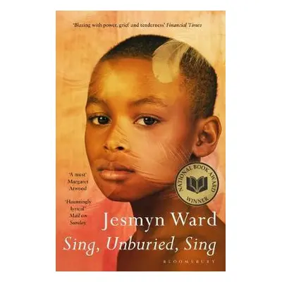 Sing, Unburied, Sing - Ward, Jesmyn