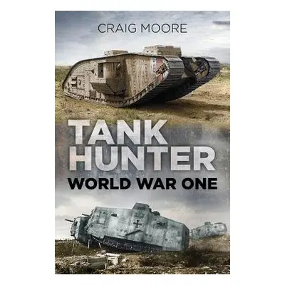 Tank Hunter - Moore, Craig