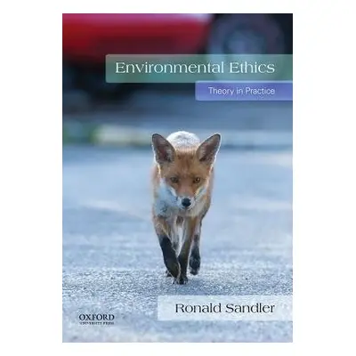 Environmental Ethics - Sandler, Ronald (Associate Professor of Philosophy, Associate Professor o