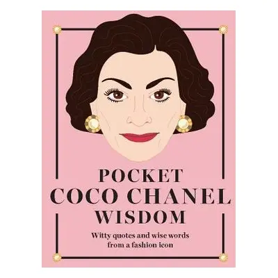 Pocket Coco Chanel Wisdom - Hardie Grant Books