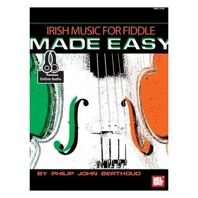 Irish Music For Fiddle Made Easy Book - Berthoud, Philip John