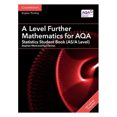 A Level Further Mathematics for AQA Statistics Student Book (AS/A Level) with Digital Access (2 