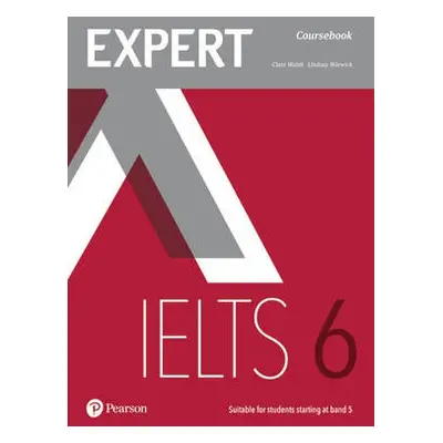 Expert IELTS 6 Coursebook - Walsh, Clare a Warwick, Lindsay