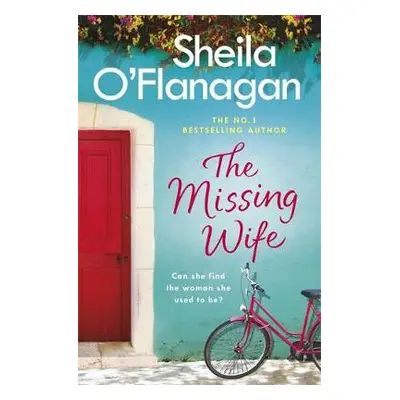 Missing Wife: The uplifting and compelling smash-hit bestseller! - O'Flanagan, Sheila