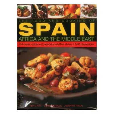 Food and Cooking of Spain, Africa and the Middle East - Fleetwood Jenni Aris Pepita a Bacon Jo