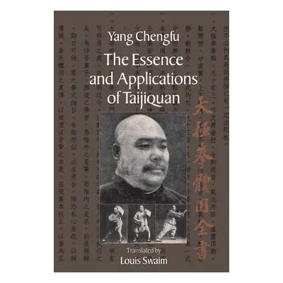 Essence and Applications of Taijiquan - Chengfu, Yang