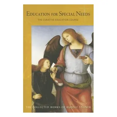 Education for Special Needs - Steiner, Rudolf