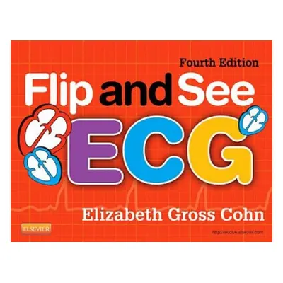 Flip and See ECG - Cohn, Elizabeth Gross (Adelphi University, Garden City, NY)